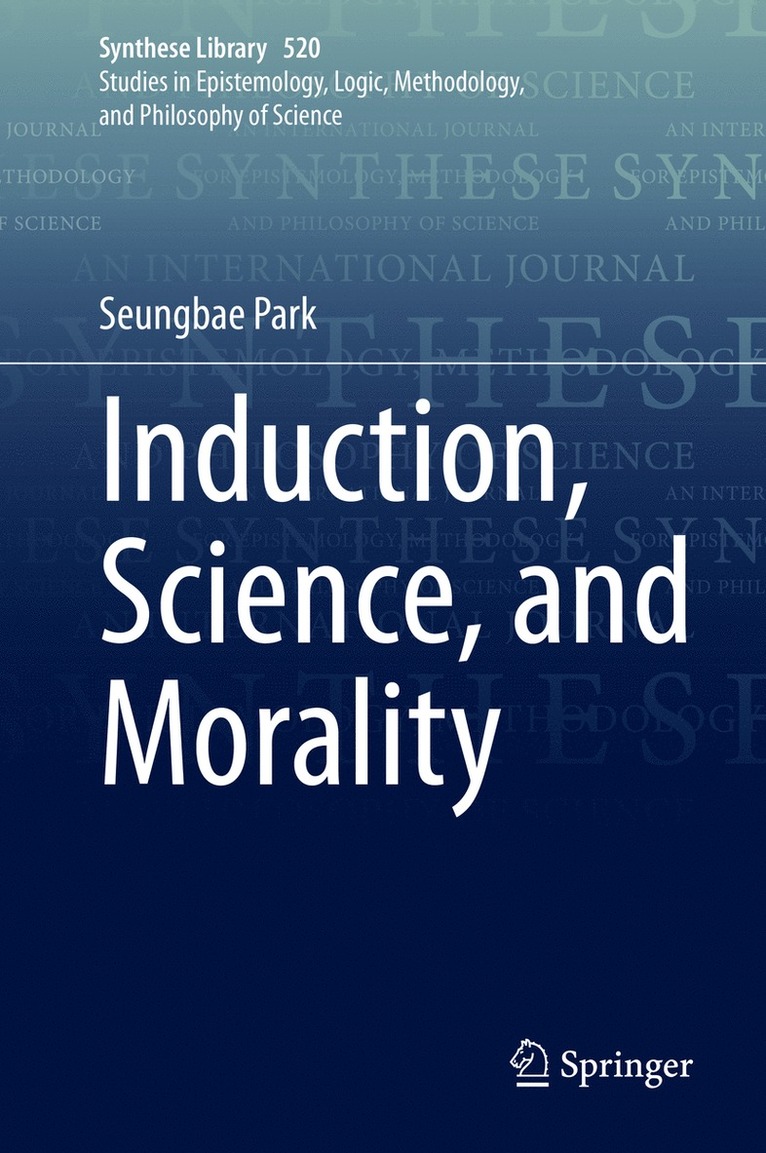 Seungbae Park - Induction, Science, and Morality, Inbunden