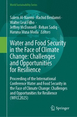 bokomslag Water and Food Security in the Face of Climate Change: Challenges and Opportunities for Resilience: Proceeding of the International Conference Water a