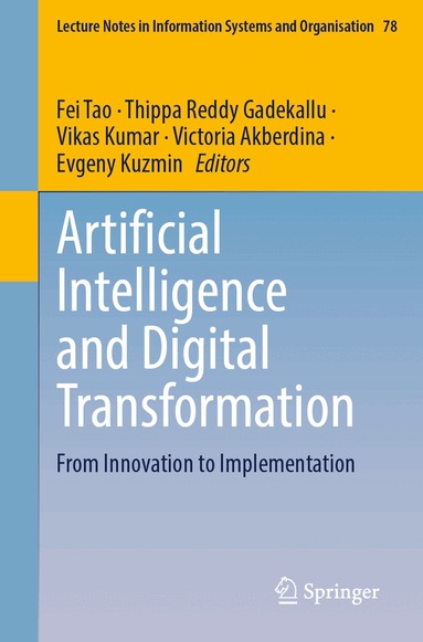 Fei Tao, Thippa Reddy Gadekallu, Vikas Kumar, Victoria Akberdina, Evgeny Kuzmin - Artificial Intelligence and Digital Transformation, Häftad
