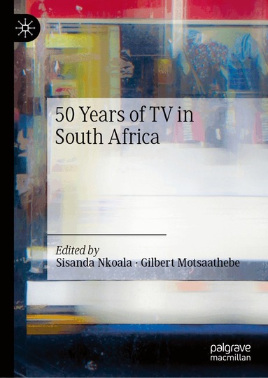 Sisanda Nkoala, Gilbert Motsaathebe - 50 Years of TV in South Africa, Inbunden