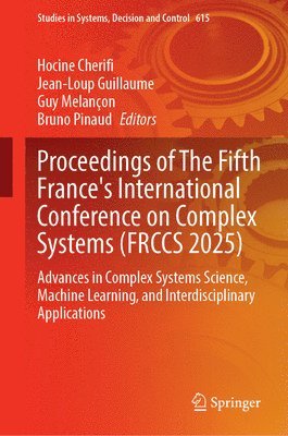 bokomslag Proceedings of The Fifth France's International Conference on Complex Systems (FRCCS 2025)