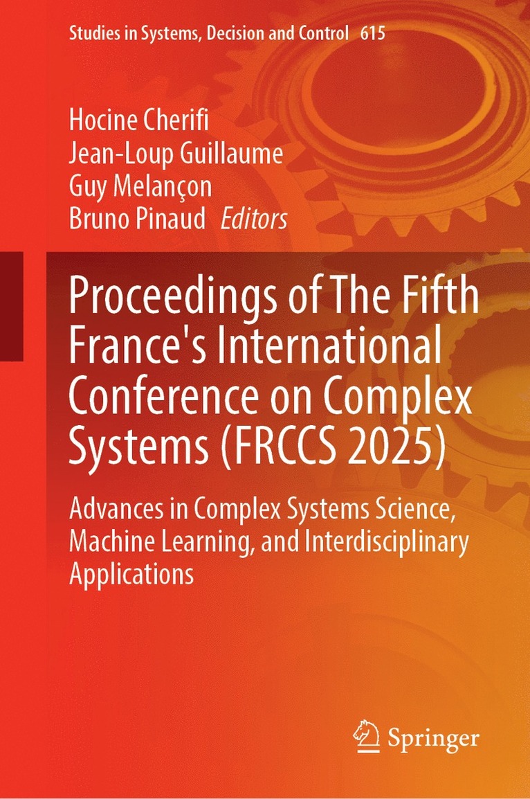 Hocine Cherifi, Jean-Loup Guillaume, Guy Melançon, Bruno Pinaud - Proceedings of The Fifth France's International Conference on Complex Systems (FRCCS 2025), Inbunden