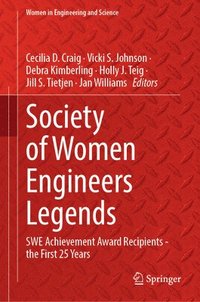 bokomslag Society of Women Engineers Legends: Swe Achievement Award Recipients - The First 25 Years