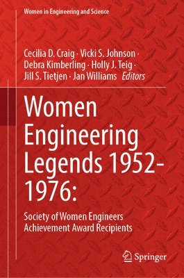 bokomslag Women Engineering Legends 1952-1976:: Society of Women Engineers Achievement Award Recipients