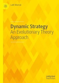 bokomslag Dynamic Strategy: An Evolutionary Theory Approach