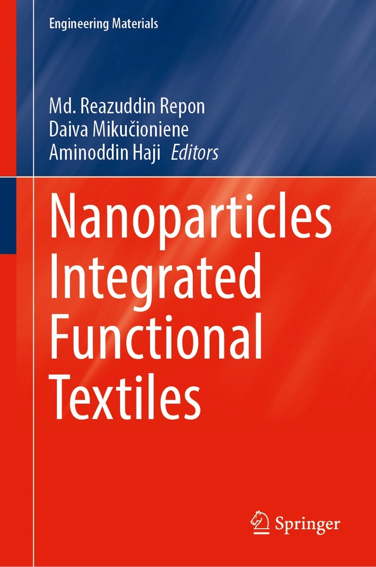 Md. Reazuddin Repon, Daiva Mikučioniene, Aminoddin Haji, MD Reazuddin Repon, Daiva Miku&#269;ioniene - Nanoparticles Integrated Functional Textiles, Inbunden
