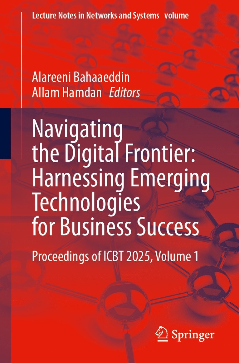 Alareeni Bahaaeddin, Allam Hamdan - Navigating the Digital Frontier: Harnessing Emerging Technologies for Business ‎Success, Häftad