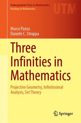 bokomslag Three Infinities in Mathematics: Projective Geometry, Infinitesimal Analysis, Set Theory