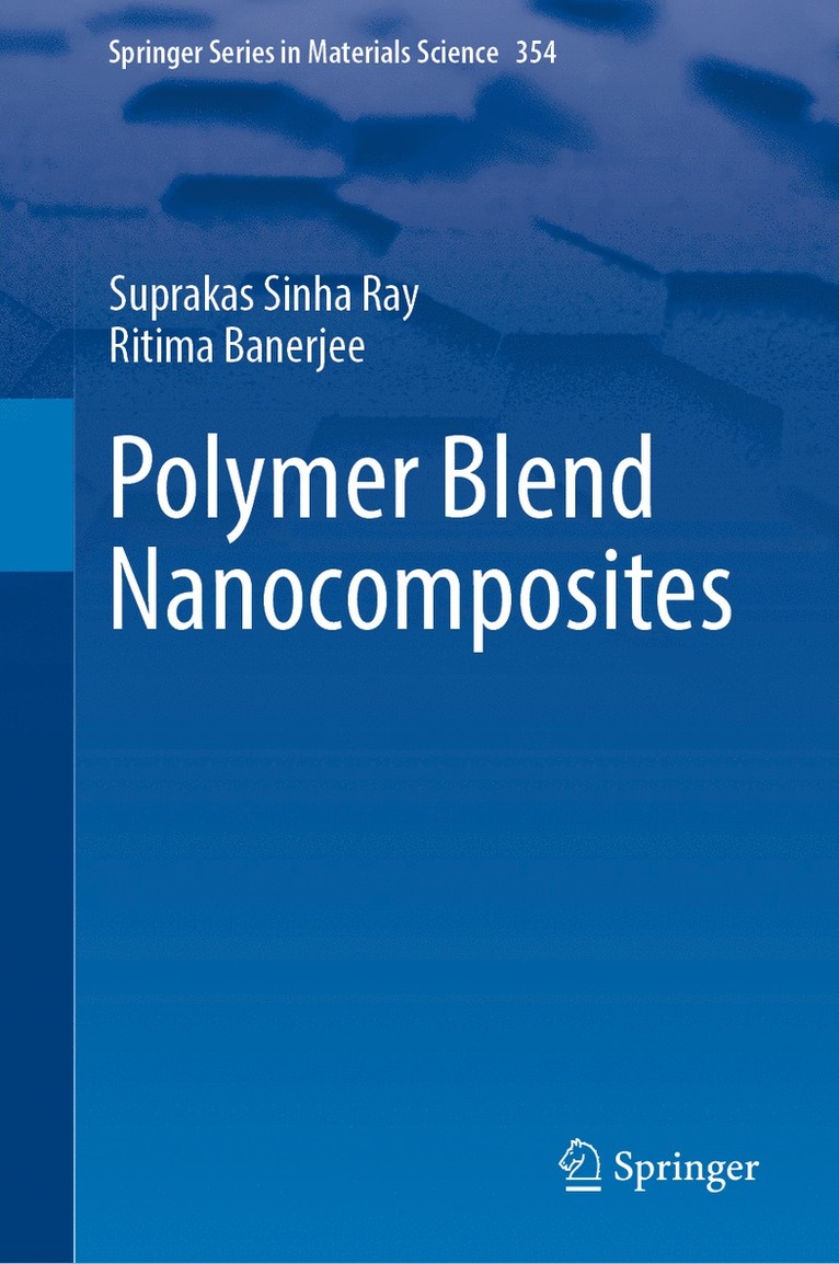 Suprakas Sinha Ray, Ritima Banerjee - Polymer Blend Nanocomposites, Inbunden