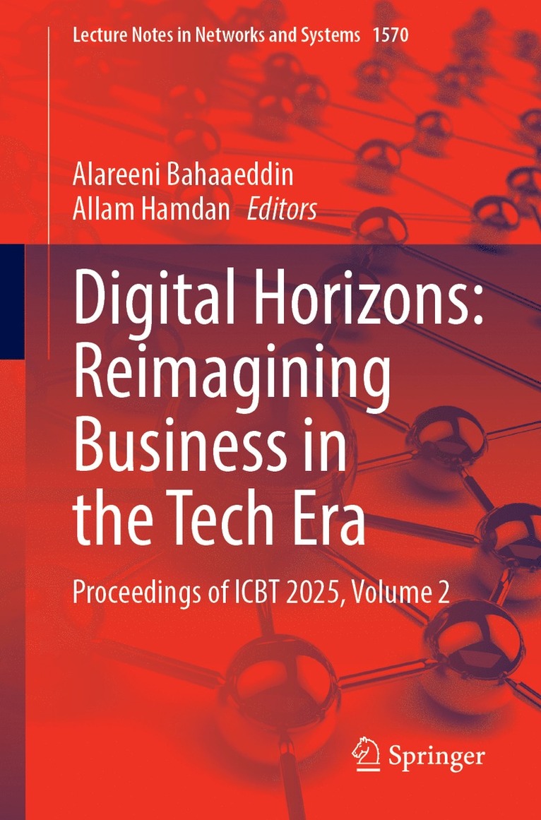 Alareeni Bahaaeddin, Allam Hamdan - Digital Horizons: Reimagining Business in the Tech Era, Häftad