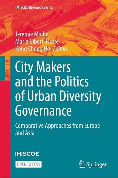 Jeremie Molho, Marie Gibert-Flutre, Kong Chong Ho - City Makers and the Politics of Urban Diversity Governance, Inbunden