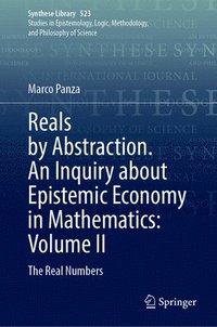 bokomslag Reals by Abstraction. an Inquiry about Epistemic Economy in Mathematics: Volume II: The Real Numbers