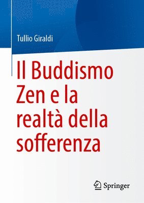 bokomslag Il Buddismo Zen E La Realtà Della Sofferenza