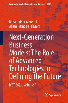 bokomslag Next-Generation Business Models: The Role of Advanced Technologies in Defining the Future