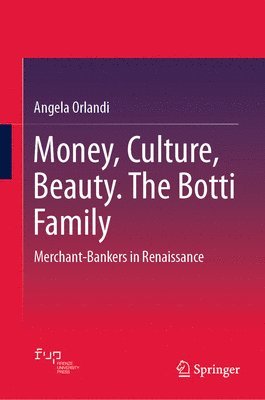 bokomslag Money, Culture, Beauty. The Botti Family