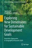 bokomslag Exploring New Dimensions for Sustainable Development Goals: Innovative Approaches in Geographical Research 2024
