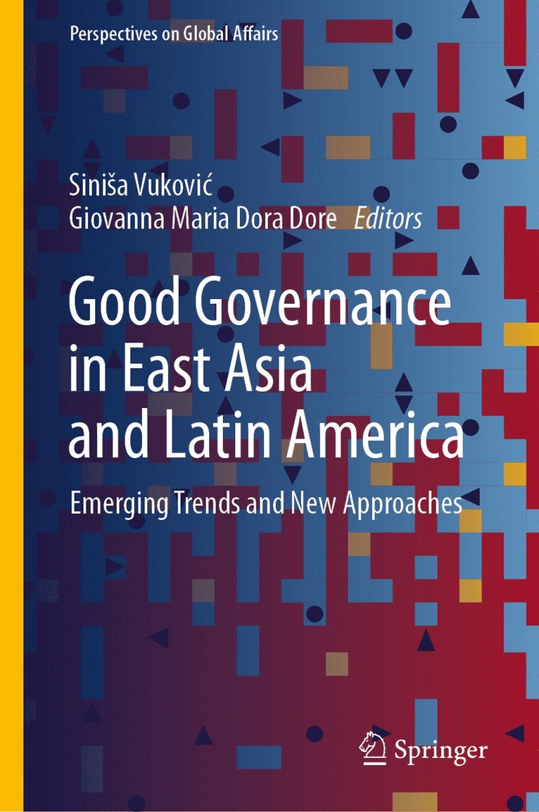 Siniša Vuković, Giovanna Maria Dora Dore, Sinisa Vukovic, Sini¿a Vukovi¿ - Good Governance in East Asia and Latin America, Inbunden