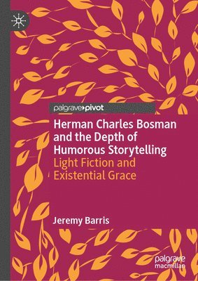 Jeremy Barris - Herman Charles Bosman and the Depth of Humorous Storytelling, Inbunden