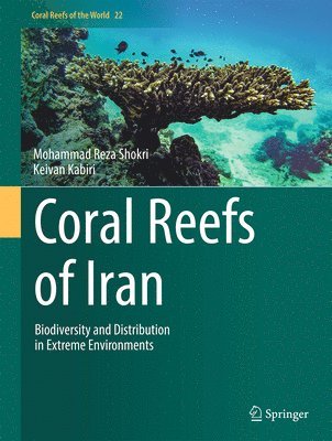 bokomslag Coral Reefs of Iran: Biodiversity and Distribution in Extreme Environments