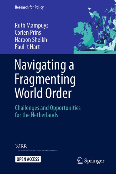 Ruth Mampuys, Corien Prins, Haroon Sheikh, Paul 't Hart - Navigating a Fragmenting World Order, Inbunden
