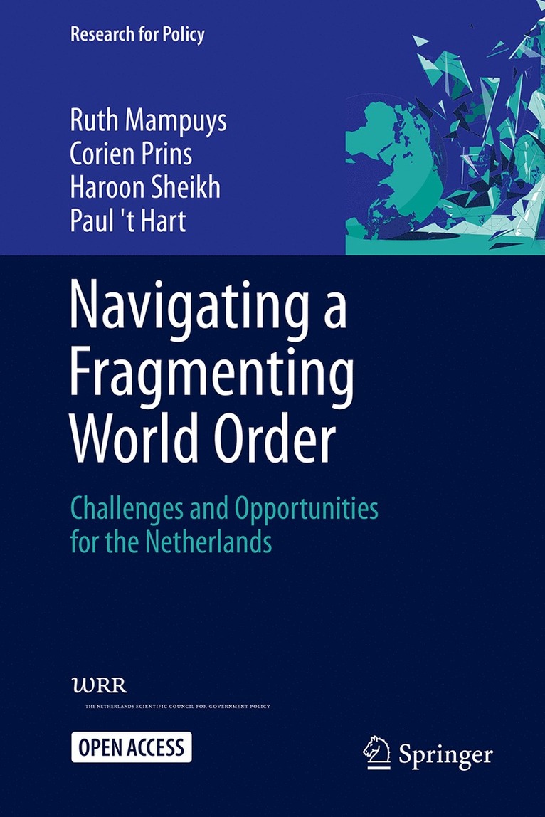 Ruth Mampuys, Corien Prins, Haroon Sheikh, Paul 't Hart, Paul T Hart - Navigating a Fragmenting World Order, Inbunden