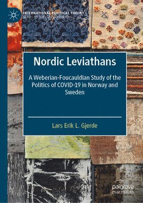 bokomslag Nordic Leviathans: A Weberian-Foucauldian Study of the Politics of Covid-19 in Norway and Sweden