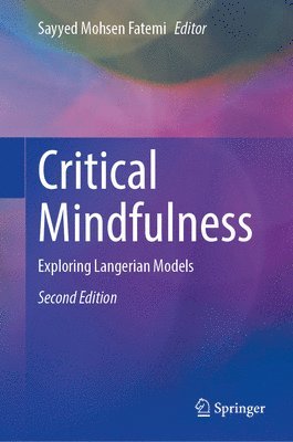 bokomslag Critical Mindfulness: Exploring Langerian Models