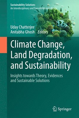 bokomslag Climate Change, Land Degradation, and Sustainability: Insight Towards Innovative Solutions