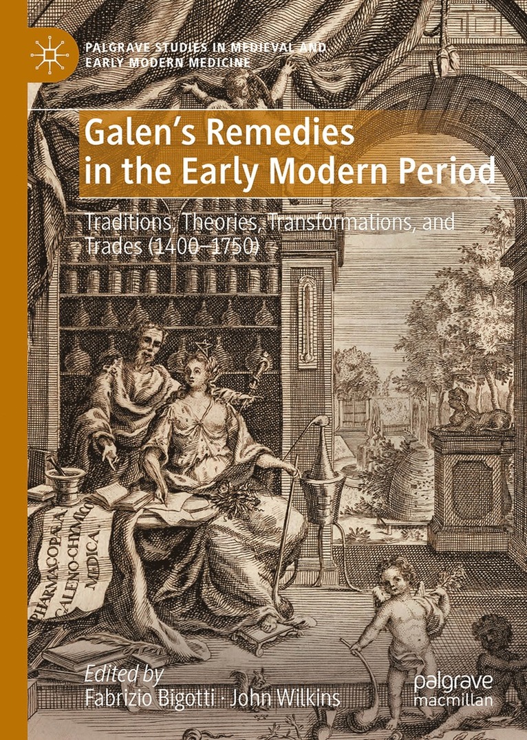 Fabrizio Bigotti, John Wilkins - Galen's Remedies in the Early Modern Period, Inbunden
