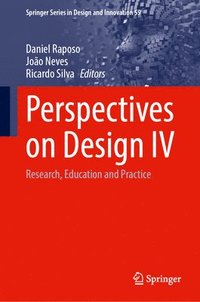 bokomslag Perspectives on Design IV: Research, Education and Practice