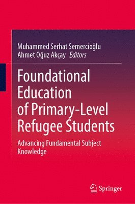bokomslag Foundational Education of Primary-Level Refugee Students