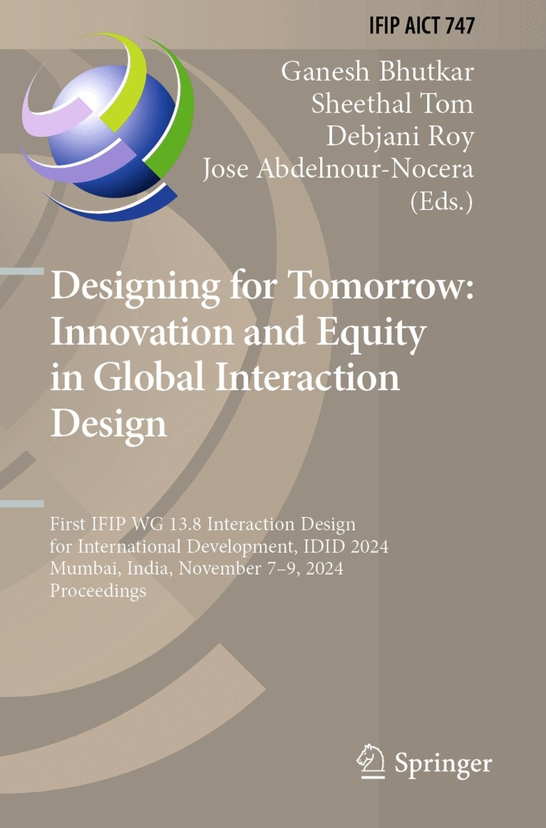 Ganesh Bhutkar, Sheethal Tom, Debjani Roy, Jose Abdelnour-Nocera - Designing for Tomorrow: Innovation and Equity in Global Interaction Design, Häftad. Tillgänglighet: Lägg i varukorg