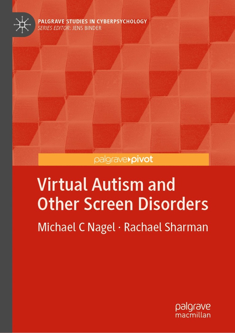 Virtual Autism and Other Screen Disorders