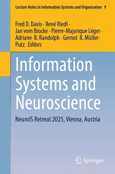Fred D. Davis, René Riedl, Jan vom Brocke, Pierre-Majorique Léger, Adriane B. Randolph, Gernot R. Müller-Putz - Information Systems and Neuroscience, Häftad