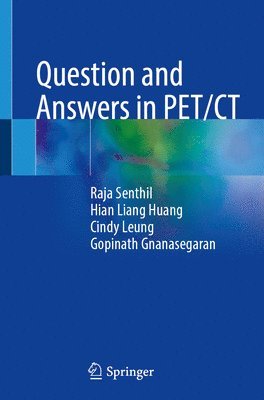 Raja Senthil, Hian Liang Huang, Cindy Leung, Gopinath Gnanasegaran - Question and Answers in PET/CT, Häftad