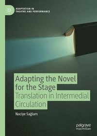 bokomslag Adapting the Novel for the Stage