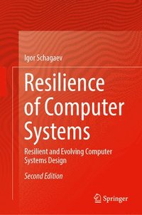 bokomslag Resilience of Computer Systems: Resilient and Evolving Computer Systems Design