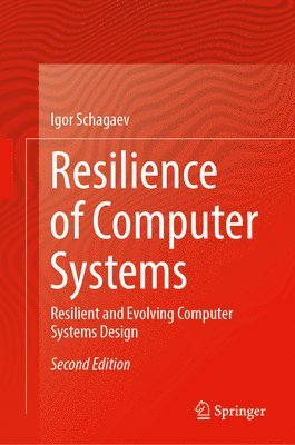 bokomslag Resilience of Computer Systems: Resilient and Evolving Computer Systems Design