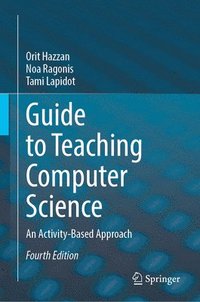 bokomslag Guide to Teaching Computer Science: An Activity-Based Approach