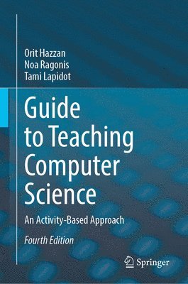 bokomslag Guide to Teaching Computer Science: An Activity-Based Approach