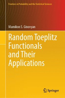 bokomslag Random Toeplitz Functionals and Their Applications