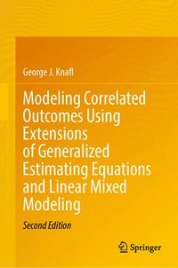bokomslag Modeling Correlated Outcomes Using Extensions of Generalized Estimating Equations and Linear Mixed Modeling