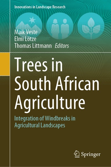 Maik Veste, Elmi Lötze, Thomas Littmann - Trees in South African Agriculture, Inbunden