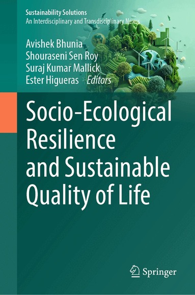 Avishek Bhunia, Shouraseni Sen Roy, Suraj Kumar Mallick, Ester Higueras - Socio-Ecological Resilience and Sustainable Quality of Life, Inbunden
