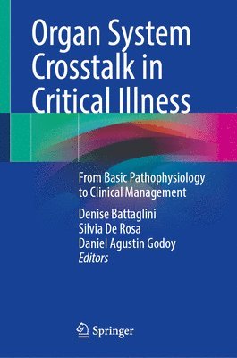 bokomslag Organ System CrossTalk in Critical Illness: From Basic Pathophysiology to Clinical Management