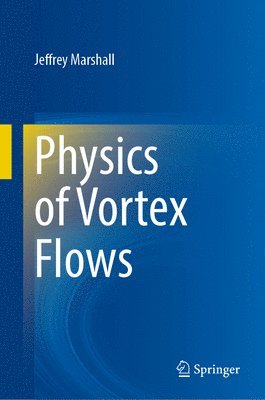 bokomslag Physics of Vortex Flows