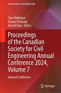bokomslag Proceedings of the Canadian Society for Civil Engineering Annual Conference 2024, Volume 7