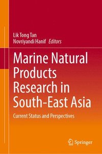bokomslag Marine Natural Products Research in South-East Asia: Current Status and Perspectives