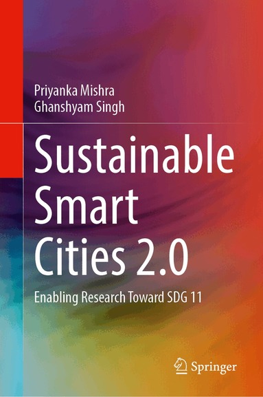 Priyanka Mishra, Ghanshyam Singh - Sustainable Smart Cities 2.0, Inbunden
