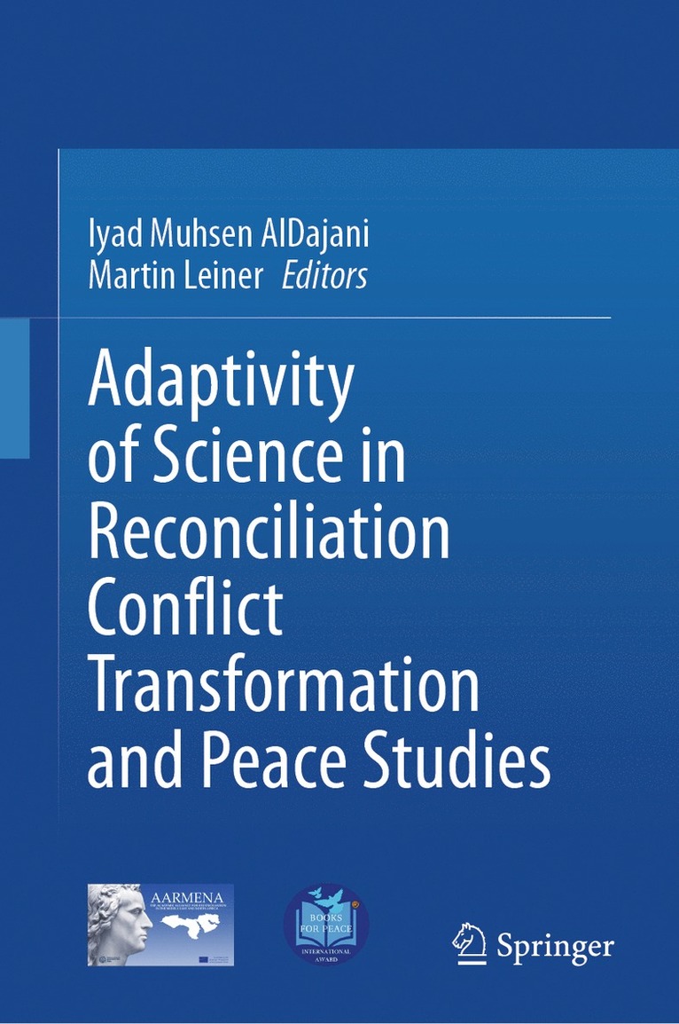 Adaptivity of Science in Reconciliation Conflict Transformation and Peace Studies